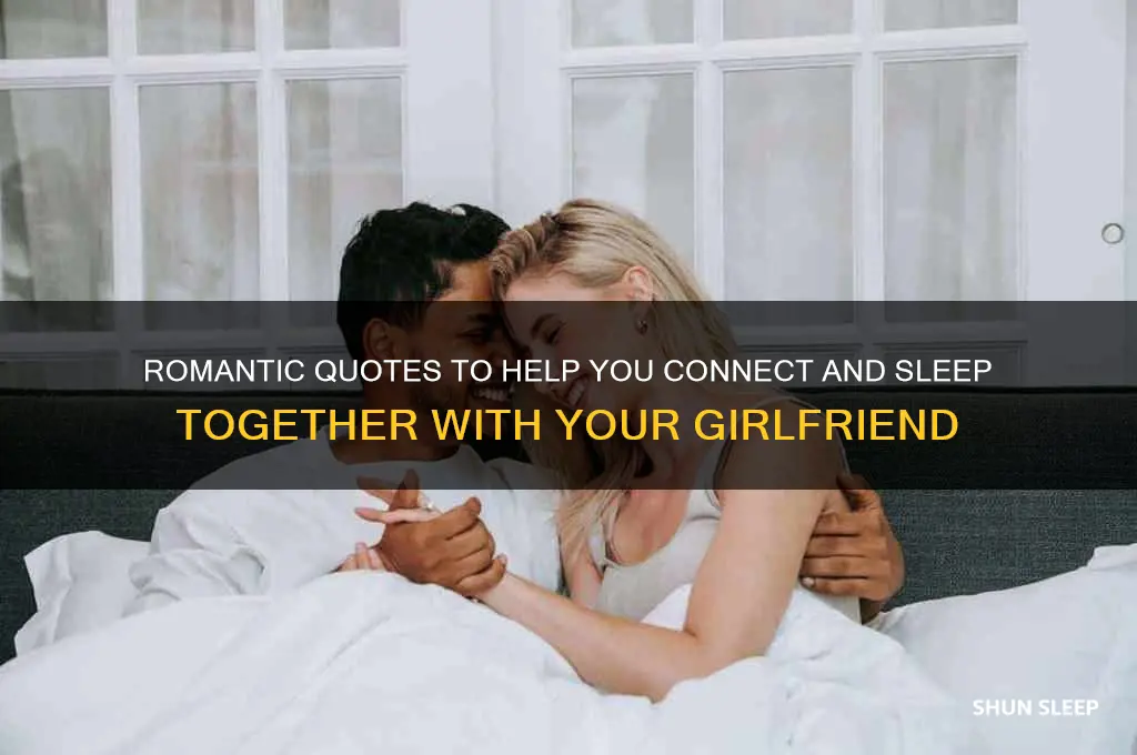 how to get my girlfriend to sleep with me quotes