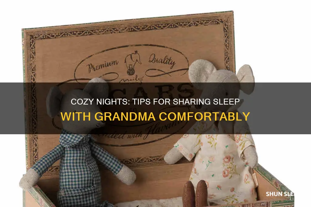 how to get my grandma to sleep with me
