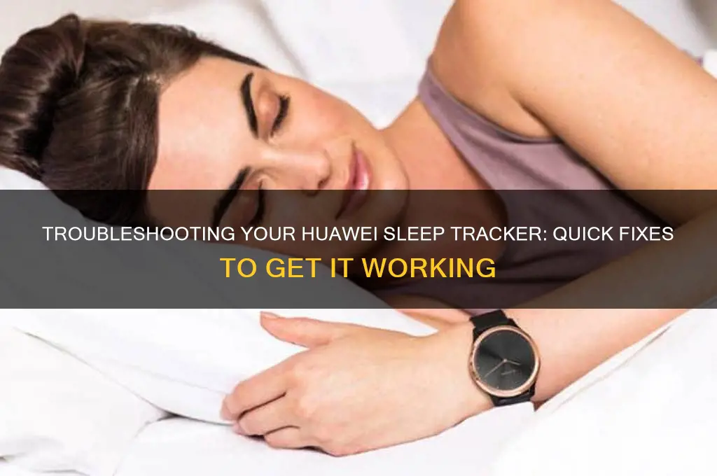 how to get my huawei sleep tracker to work