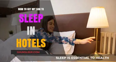 Helping Your Son Sleep Soundly in Hotels: Expert Tips and Tricks
