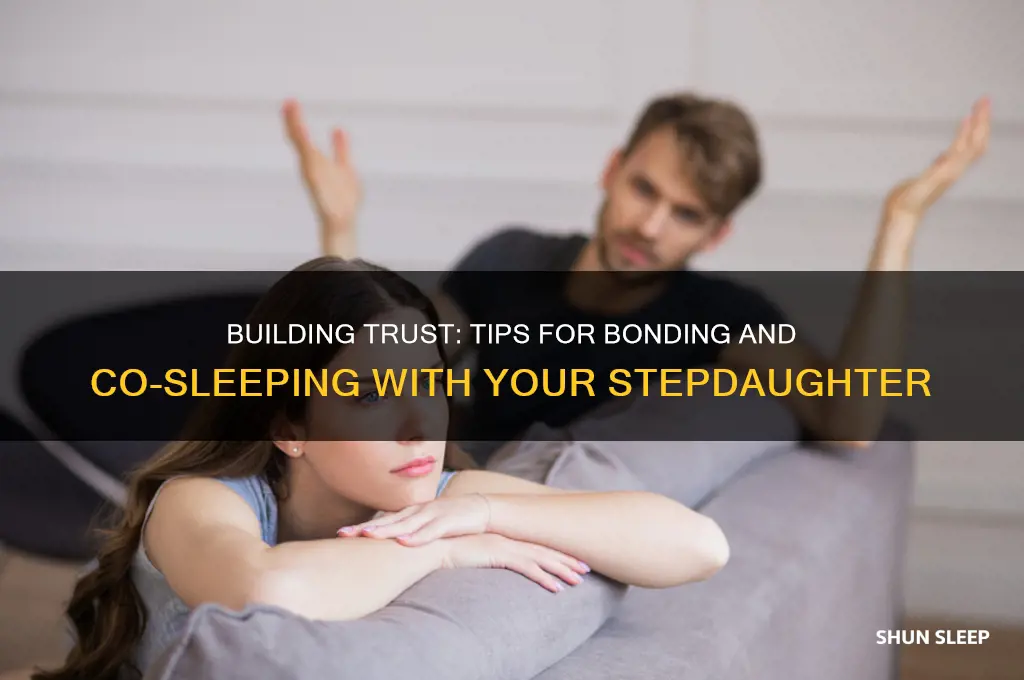 how to get my step daughter to sleep with me