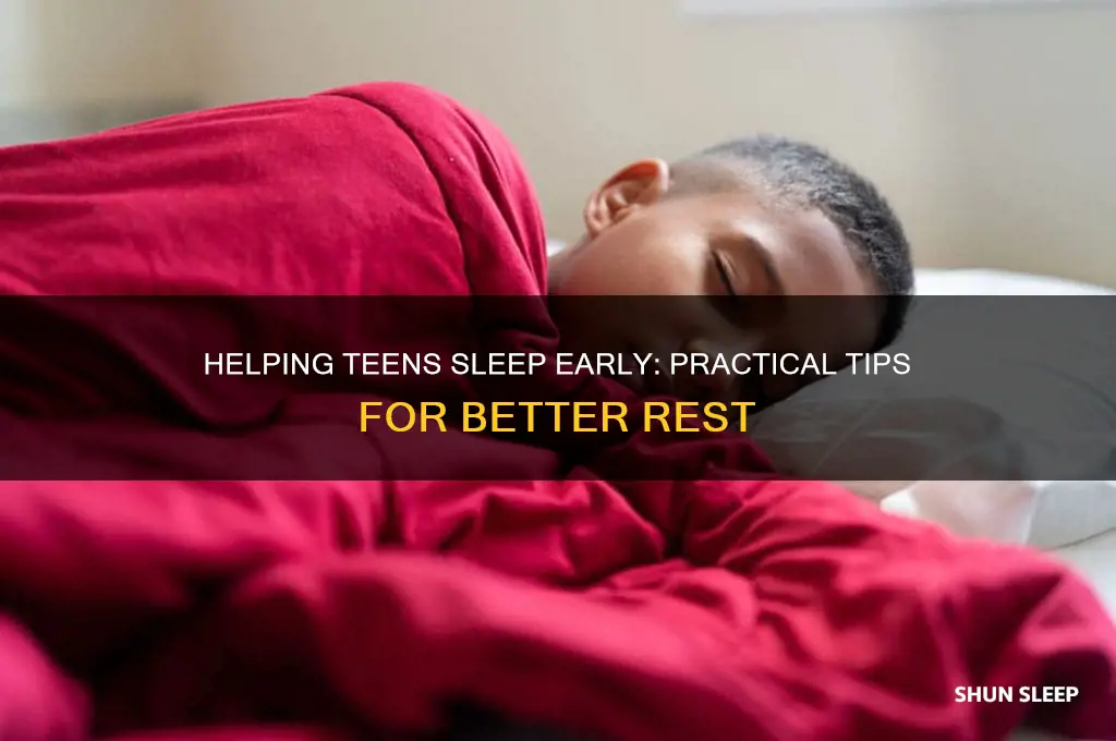 how to get my teenager to sleep early
