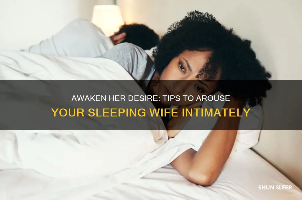 how to get my wife horny while she is sleeping