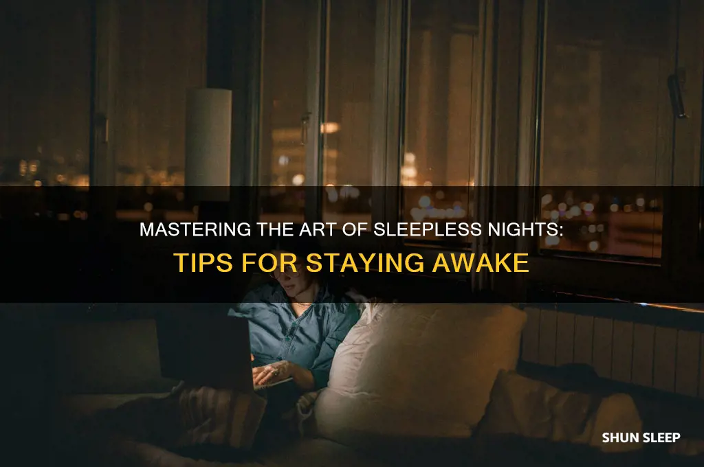 how to get no sleep