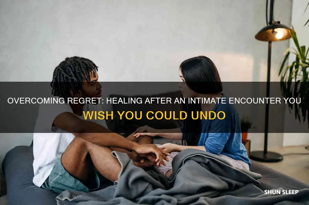 how to get over regret of sleeping with someone