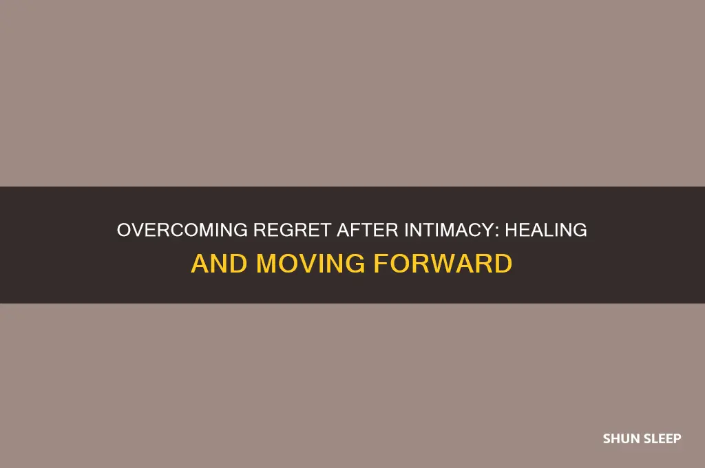 how to get over regretting sleeping with someone