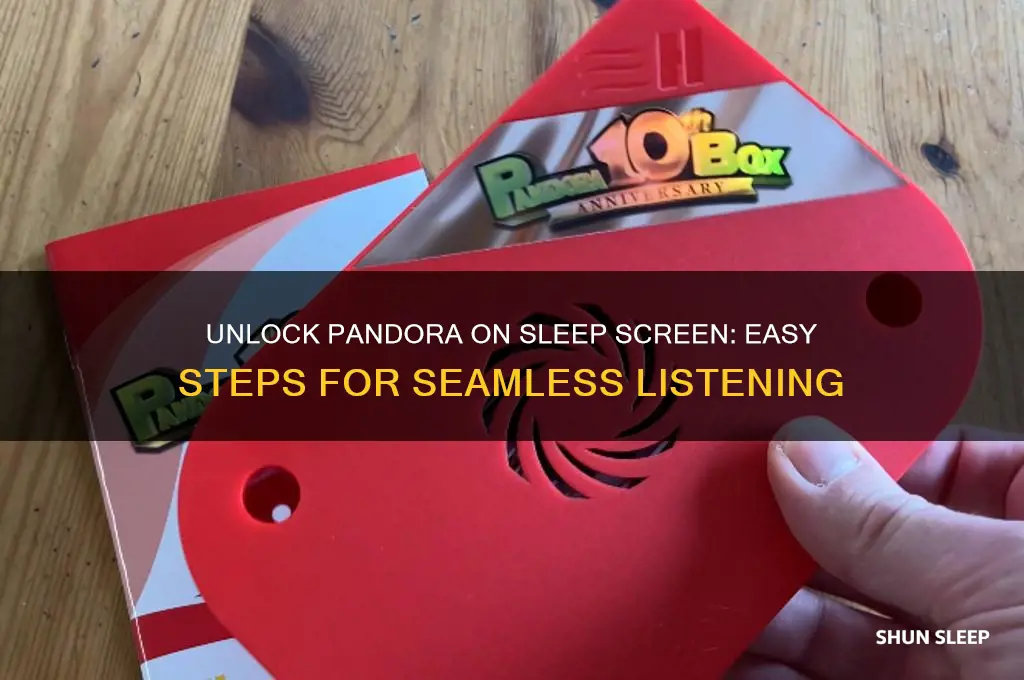 how to get pandora on sleep screen