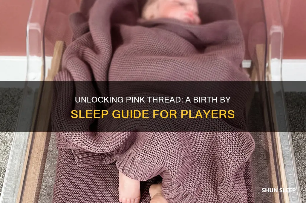 how to get pink thread in birth by sleep