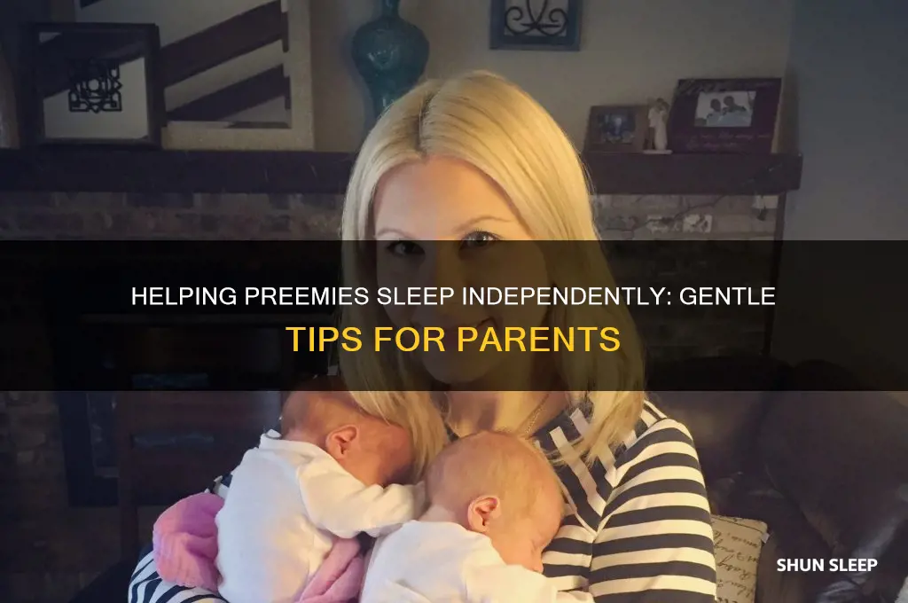 how to get preemie to sleep alone