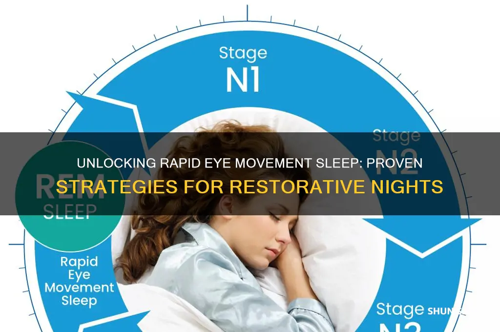 how to get rapid eye movement sleep