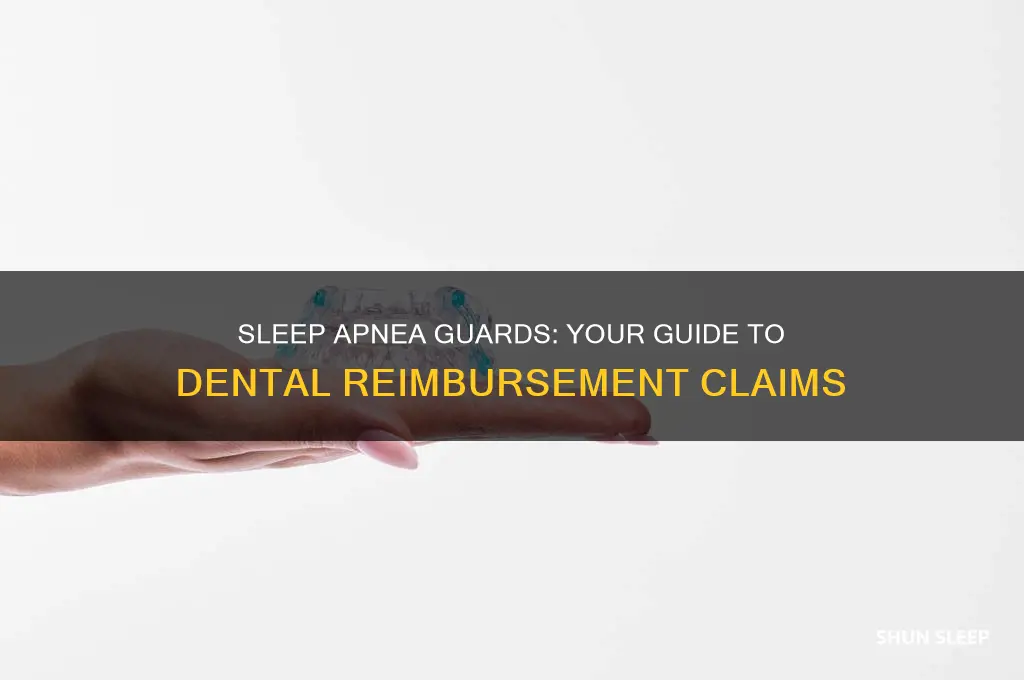 how to get reimburwd for sleep apnea guards dentistry