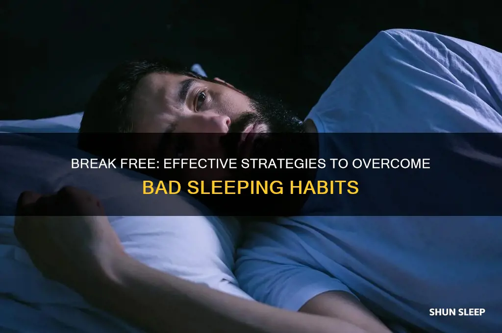 how to get rid of a bad sleeping habit