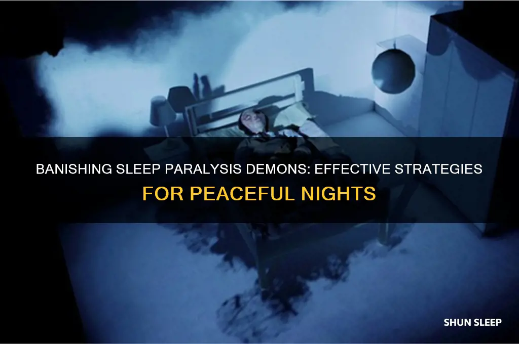 how to get rid of a sleep paralysis demon