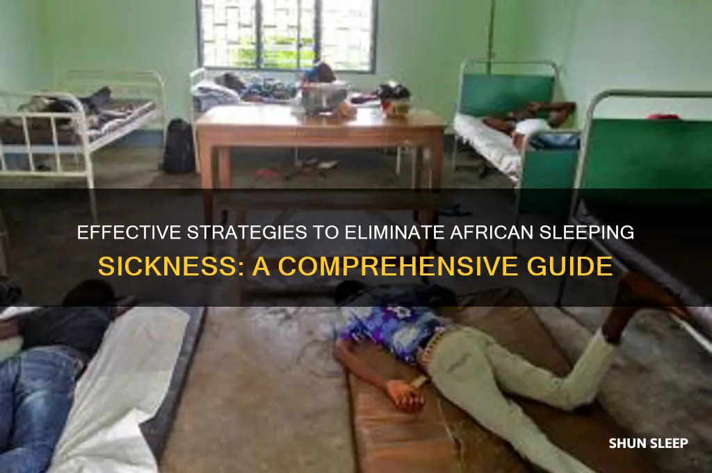 how to get rid of african sleeping sickness
