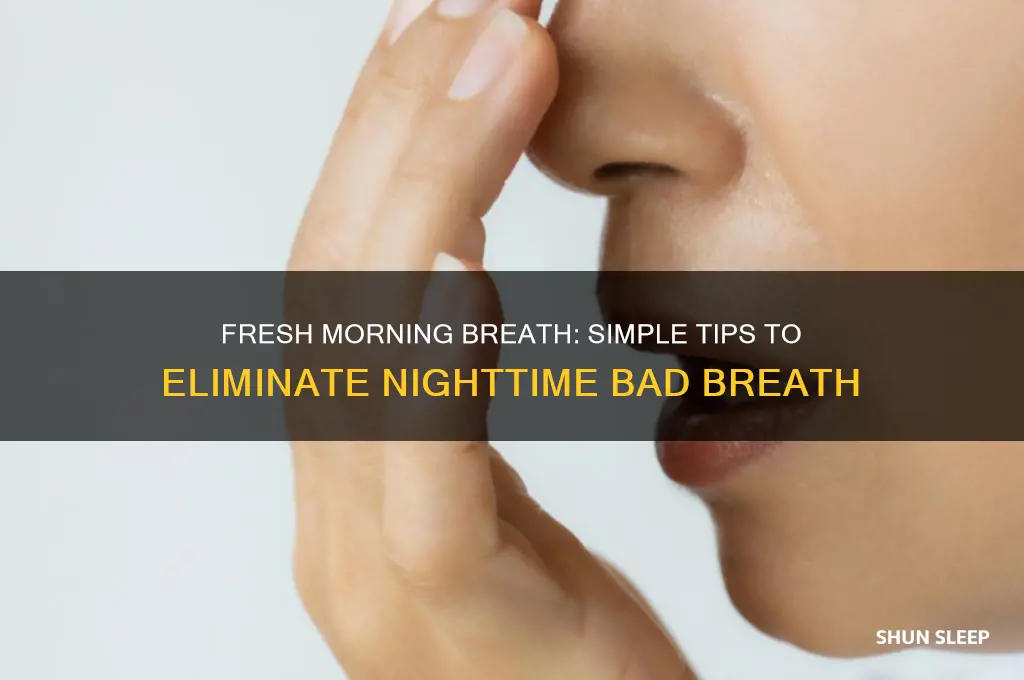 how to get rid of bad breath while sleeping