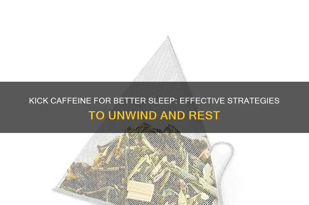 how to get rid of caffeine so i can sleep