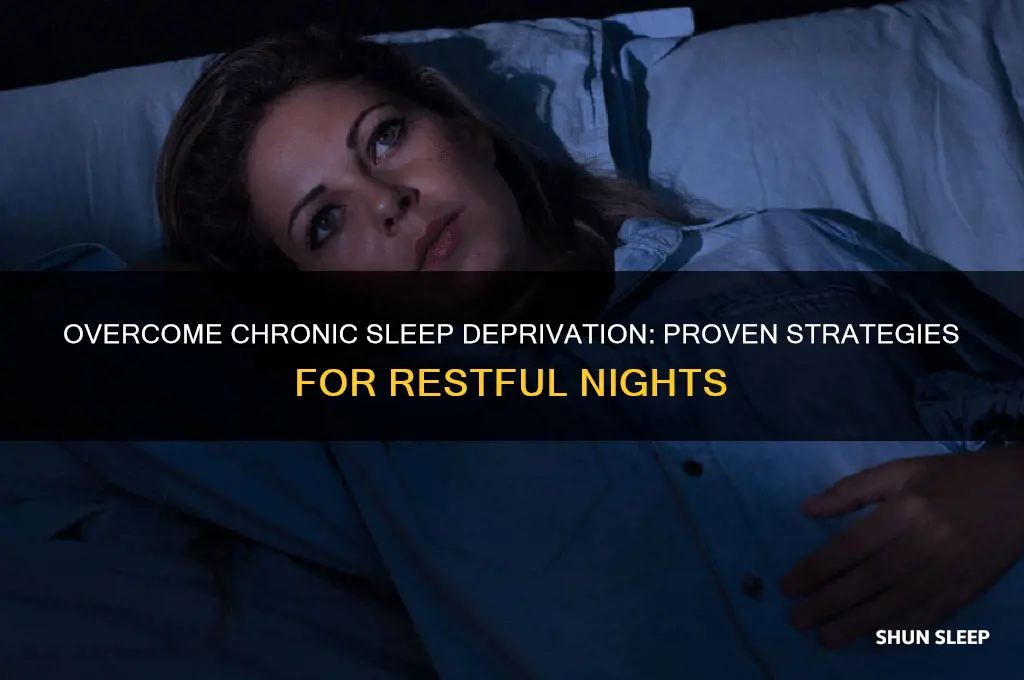 how to get rid of chronic sleep deprivation