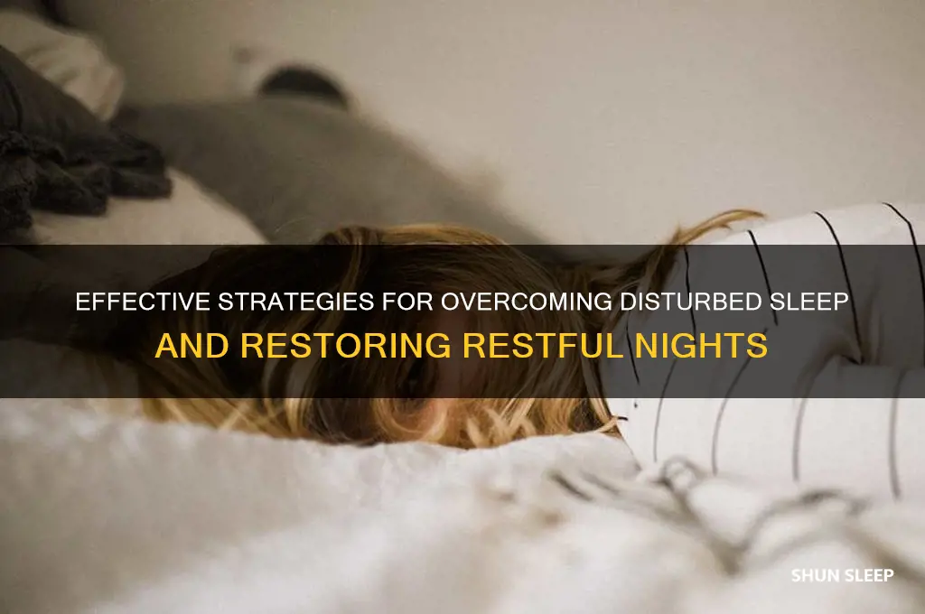 how to get rid of disturbed sleep
