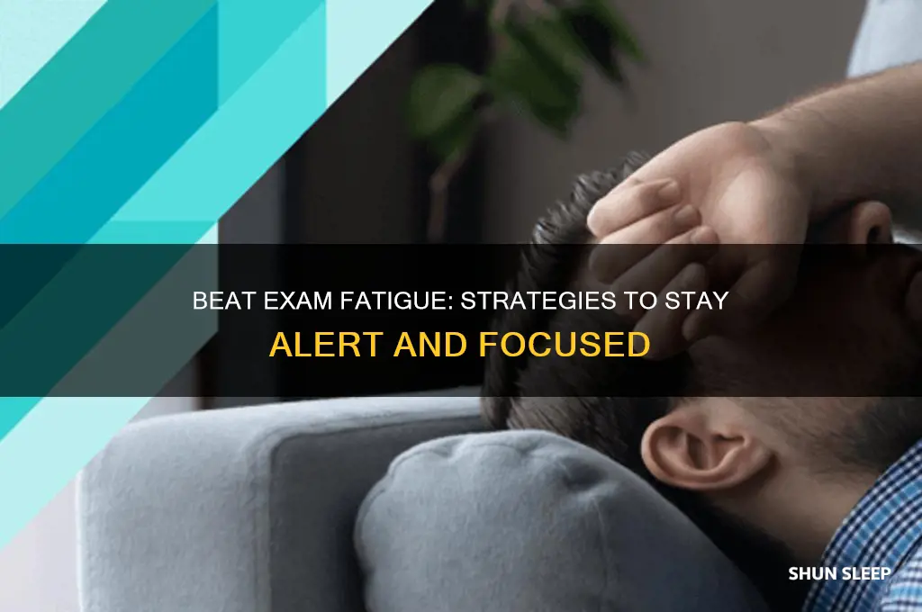 how to get rid of excess sleep during exams