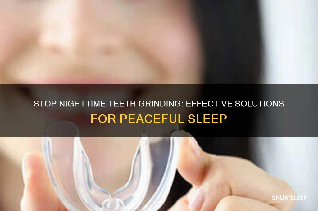 how to get rid of grinding teeth while sleeping
