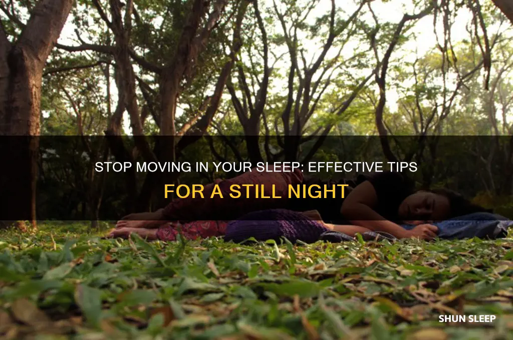 how to get rid of moving in your sleep