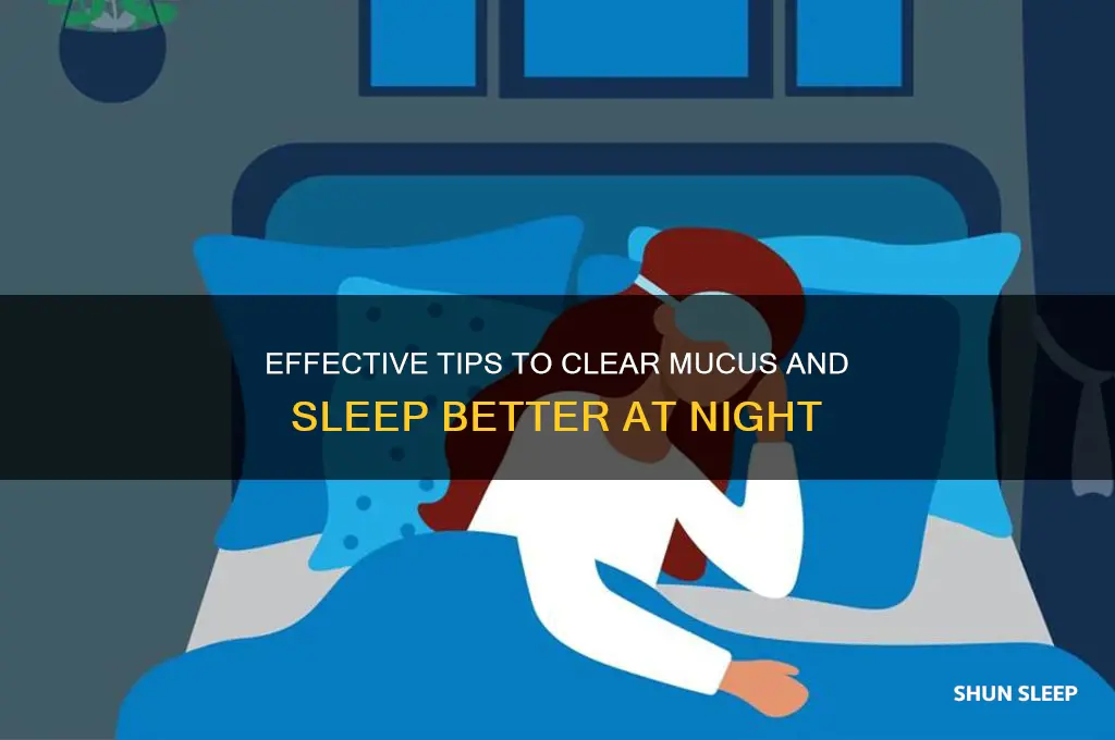 how to get rid of mucus while sleeping