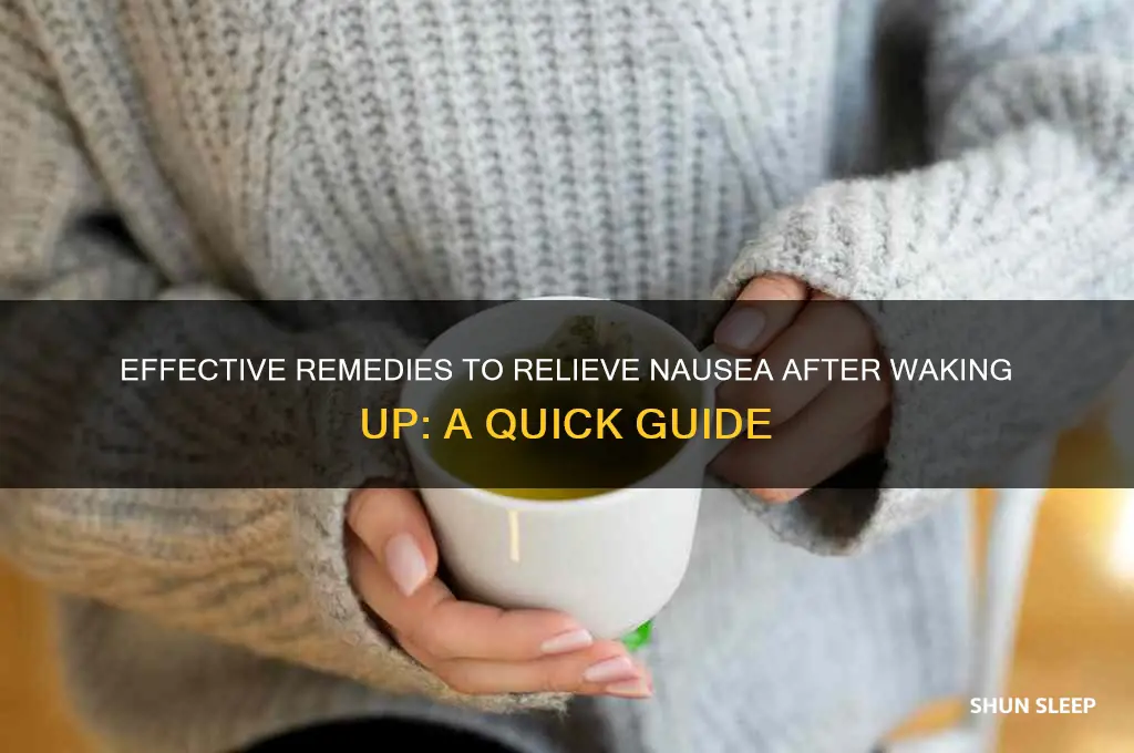 how to get rid of nausea after sleeping