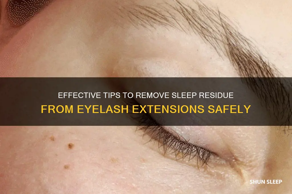 how to get rid of sleep in eyelash extensions