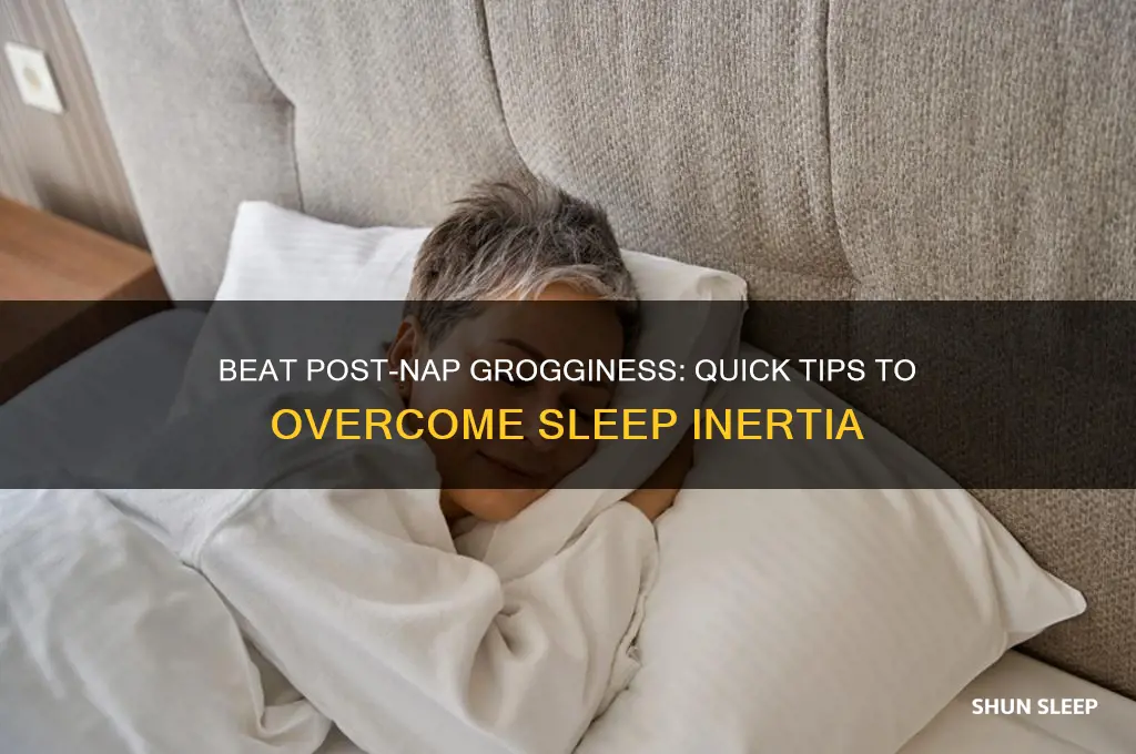 how to get rid of sleep inertia after a nap