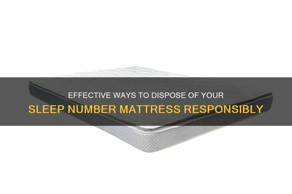 how to get rid of sleep number mattress