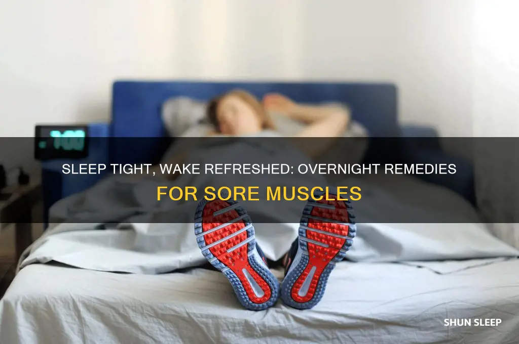 how to get rid of sore muscles while sleeping