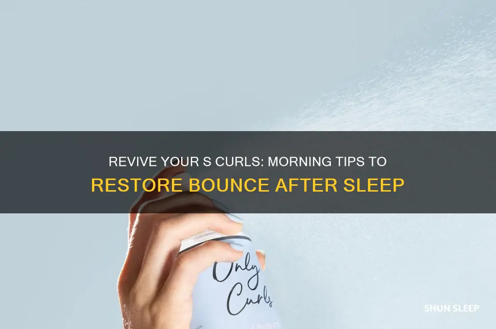 how to get s curls back after sleeping