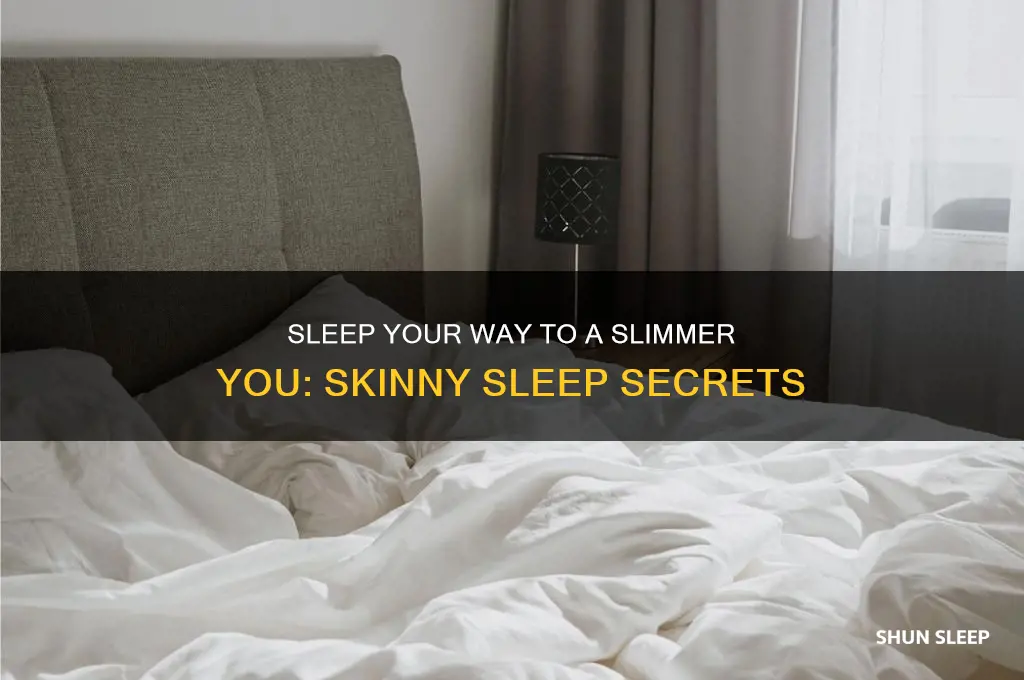how to get skinny by sleeping