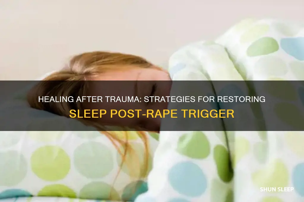 how to get sleep after a rape trigger