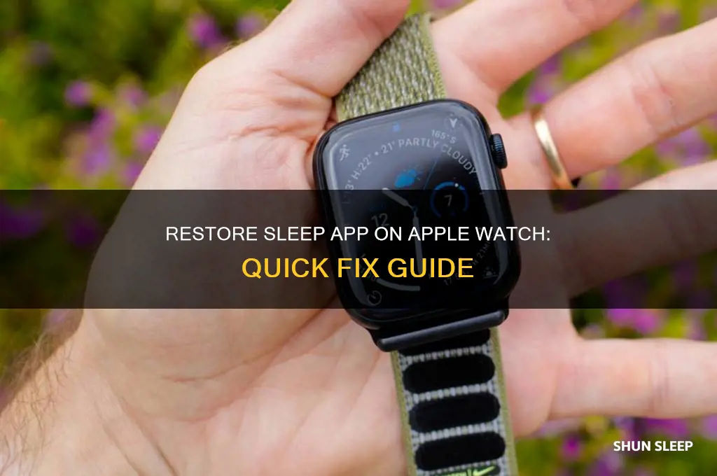 how to get sleep app back on apple watch