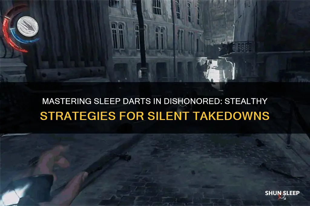 how to get sleep darts dishonored