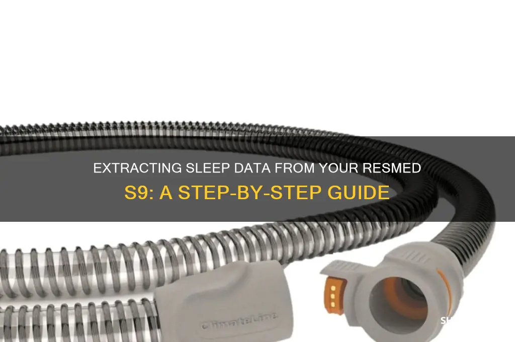 how to get sleep data out if resmed s9