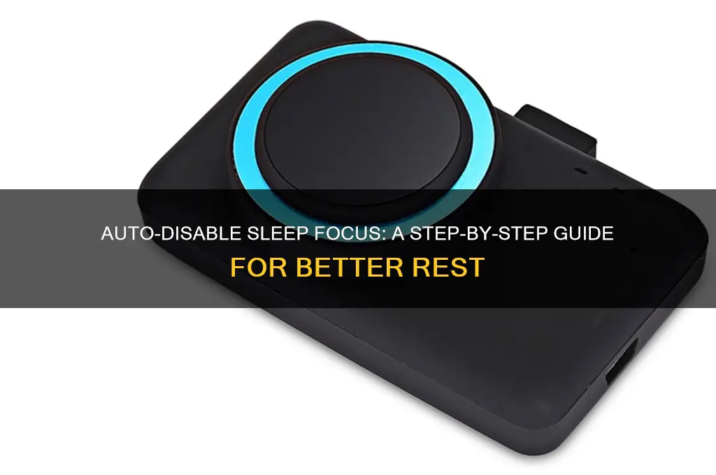 how to get sleep focus to turn off automatically
