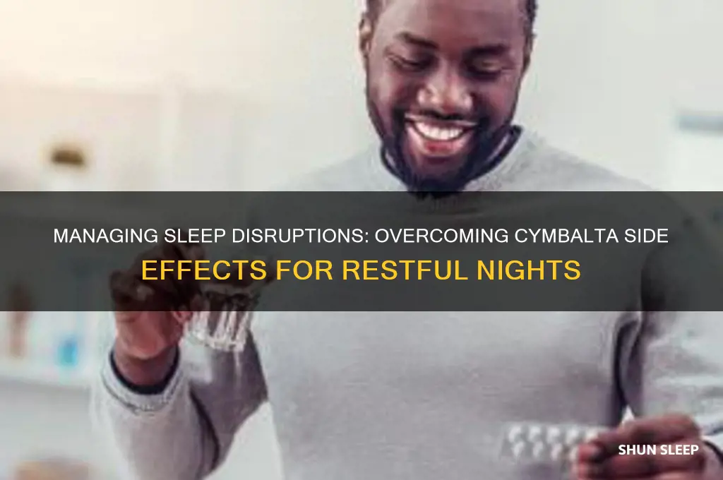 how to get sleep from side effects of cymbalata