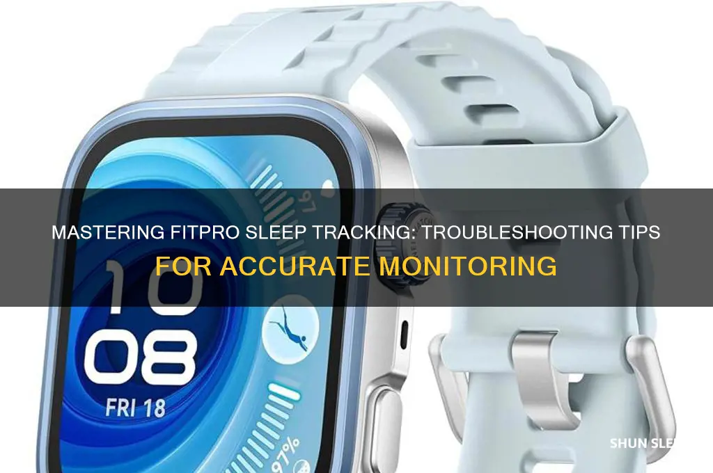 how to get sleep monitor to work on fitpro