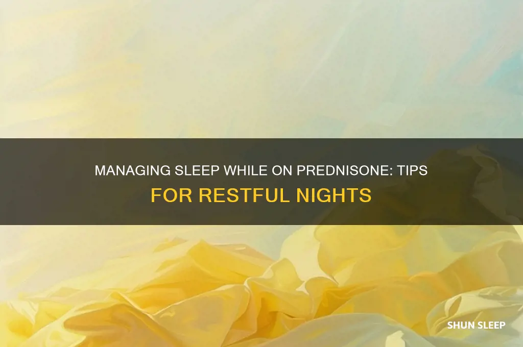 how to get sleep on prednisone