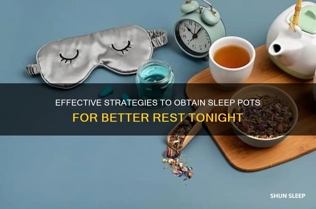 how to get sleep pots