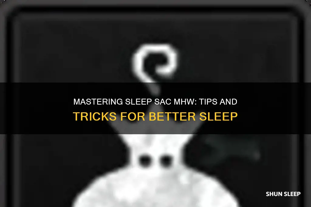 how to get sleep sac mhw