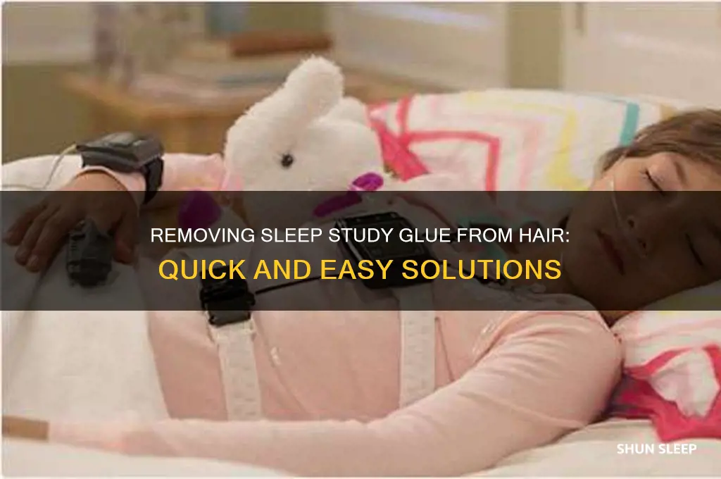 how to get sleep study glue out of hair