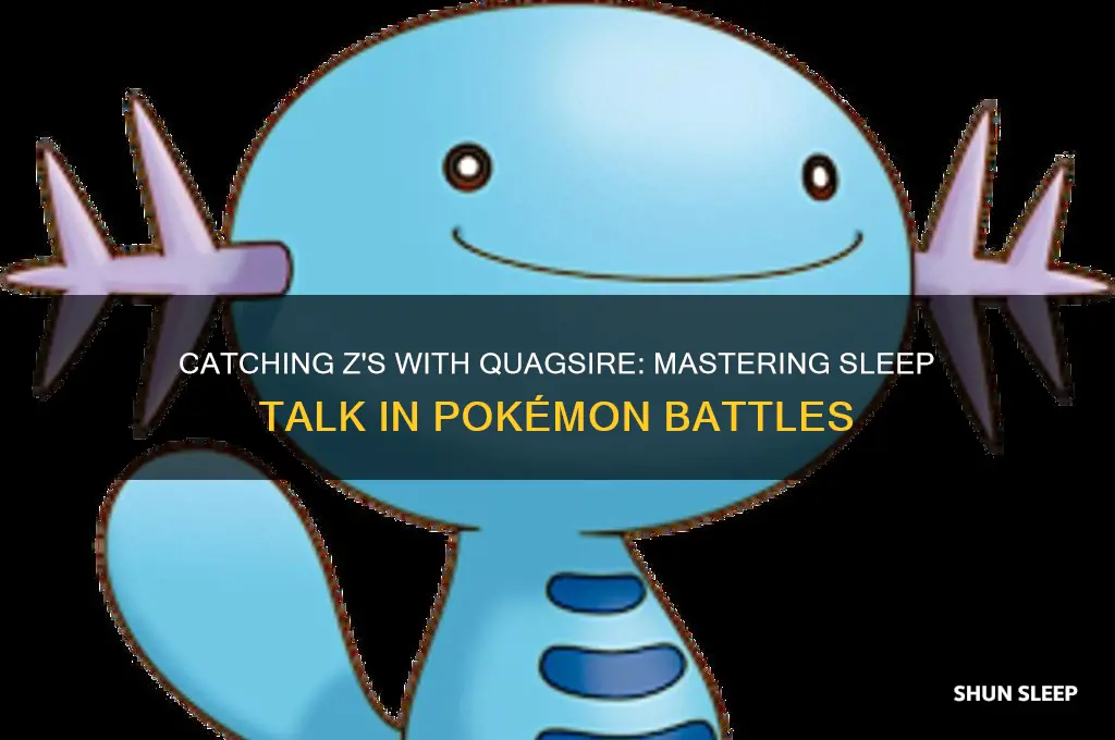 how to get sleep talk quagsire