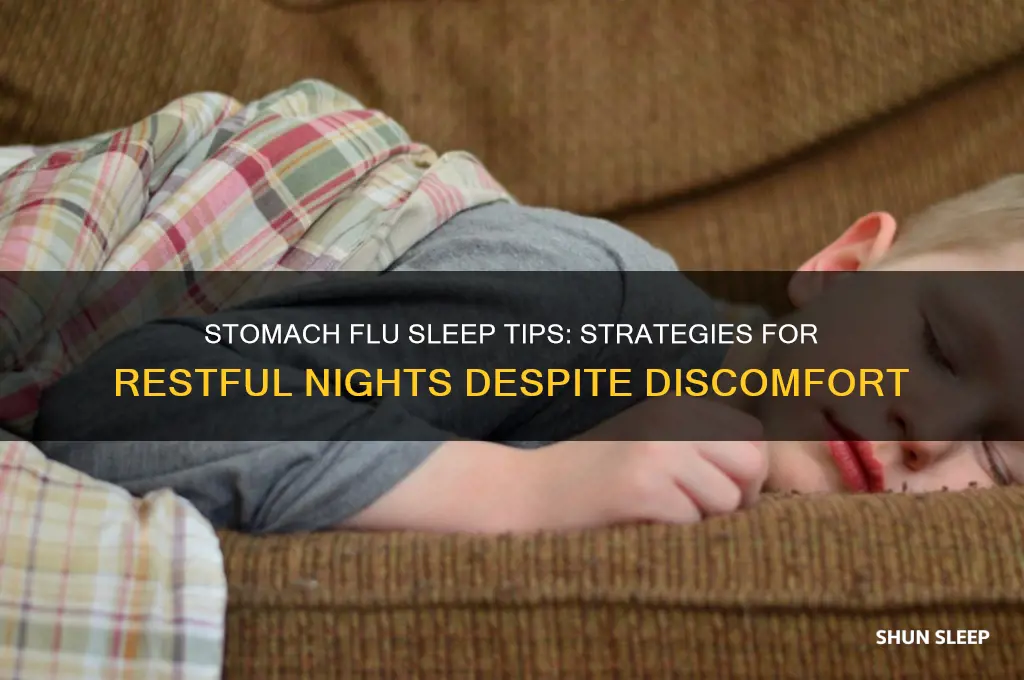 how to get sleep when you have the stomach flu