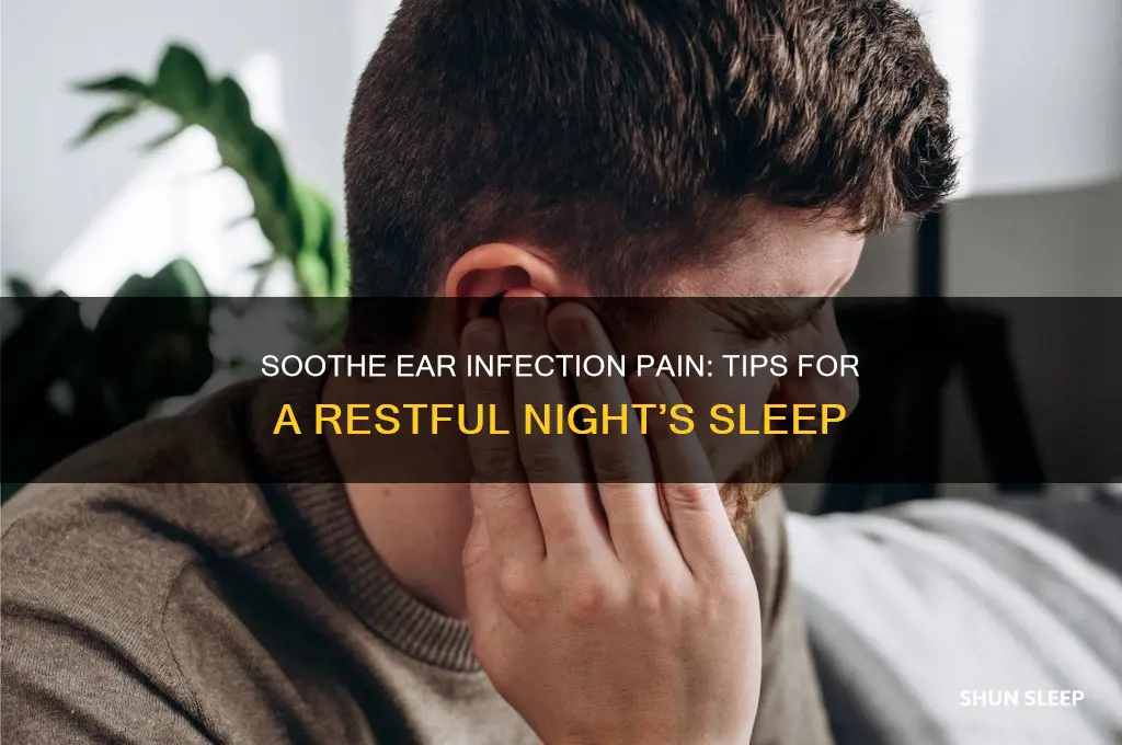 how to get sleep with an ear infection