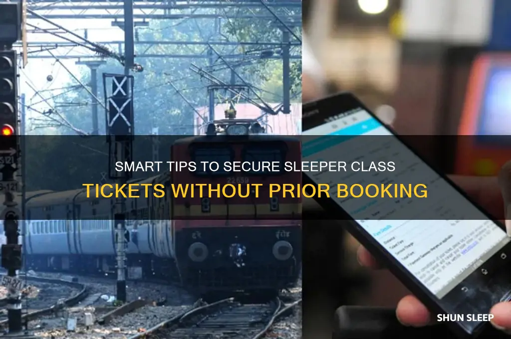 how to get sleeper class ticket without reservation