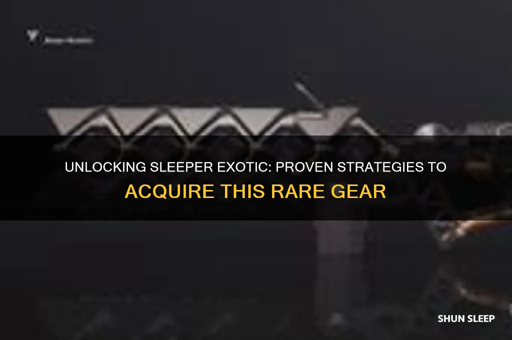 how to get sleeper exotic