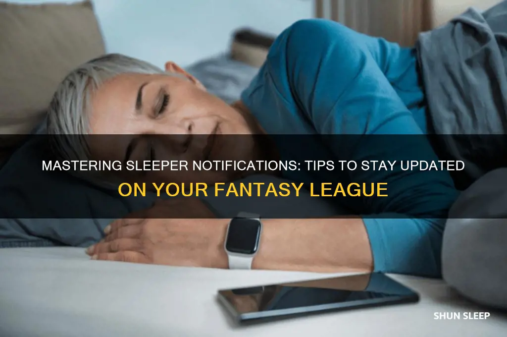 how to get sleeper notifications